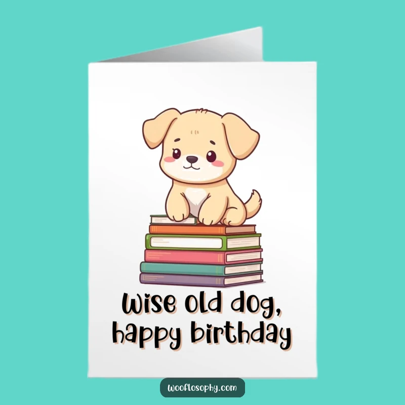 Free Printable Birthday Card: Wise Dog on Books LOL Downloadable Gift