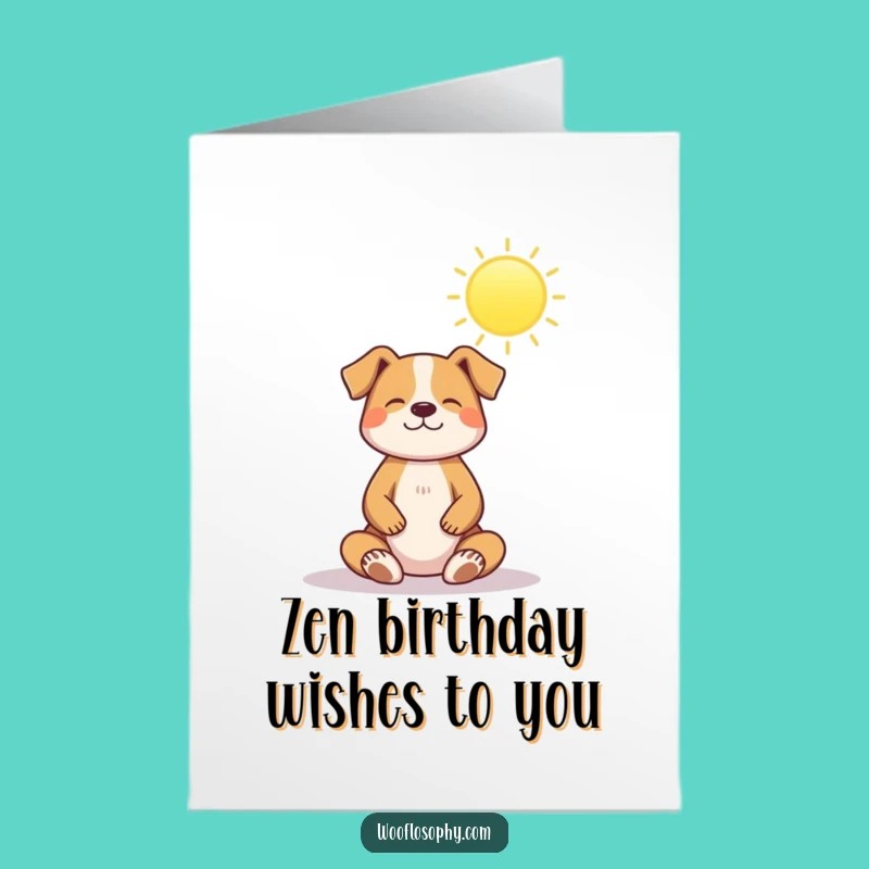 Free Printable Birthday Card: Zen Dog Bliss LOL Downloadable Gift