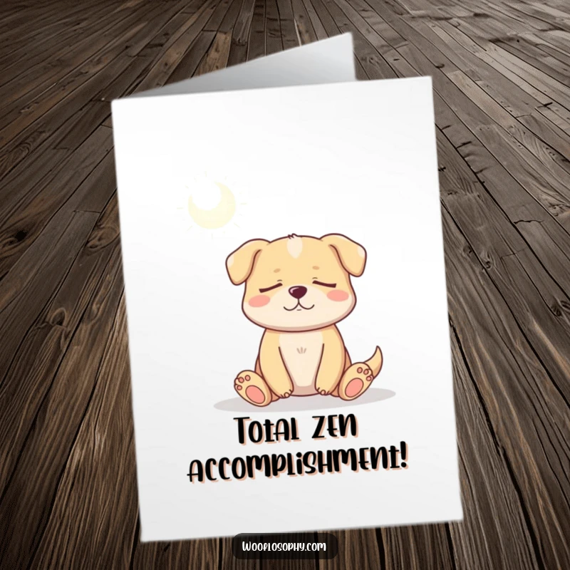 Funny Free Printable Congratulations Card: A dog meditating peacefully sends calm vibes to congratulate you.